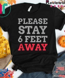 Please Stay 6 Feet Away Social Distancing Men's T-Shirt