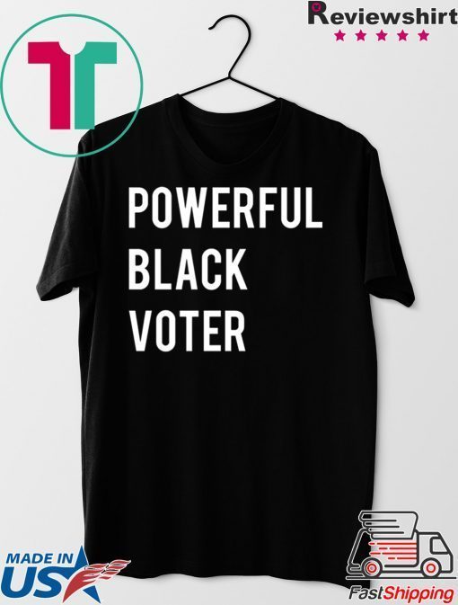 Powerful Black Voter Gift T-Shirt