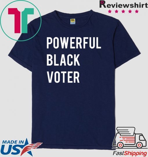 Powerful Black Voter Gift T-Shirt