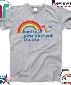 Pride smile if you’re dead inside Gift T-Shirt