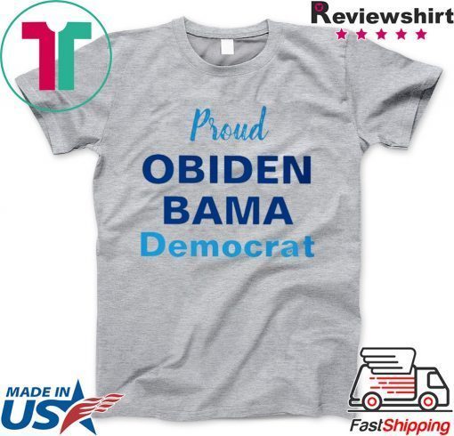 Proud Obiden Bama Democrat Gift T-Shirts