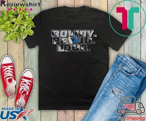 ROWDY - PROUD - LOUD Official T-SHIRTS