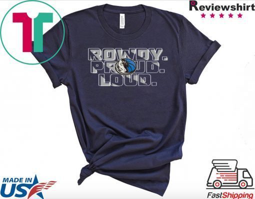 ROWDY - PROUD - LOUD Official T-SHIRTS