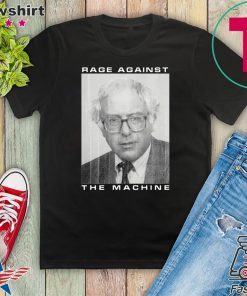 Rage Against The Machine Bernie Sanders Gift T-Shirt