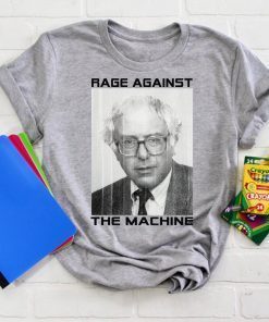 Rage Against the Machine Bernie Sanders original T-Shirt