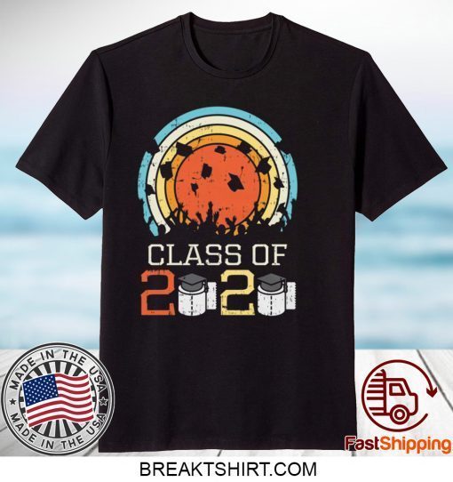 Retro Class Of 2020 Toilet Paper Shirt Funny Graduation Limited T-Shirt