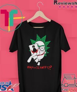 Rick and Morty Joker why so schwifty Gift T-Shirt