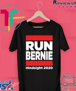 Run Bernie Hindsight 2020 Limited T-Shirts