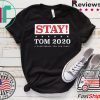 STAY TOM 2020 GIFT T-SHIRT