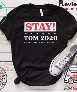 STAY TOM 2020 GIFT T-SHIRT