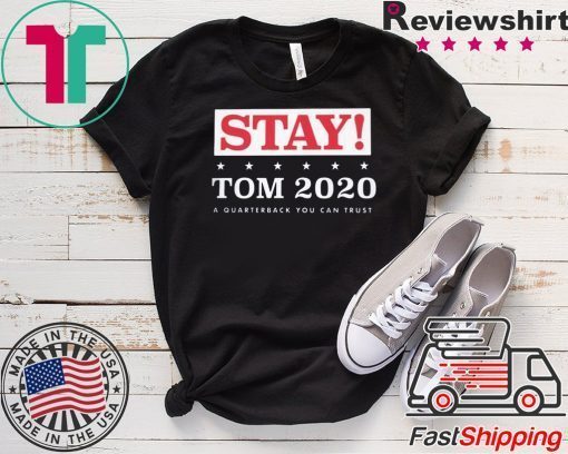 STAY TOM 2020 GIFT T-SHIRT