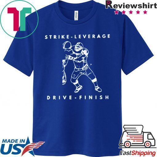 STRIKE-LEVERAGE-DRIVE-FINISH Gift T-Shirt