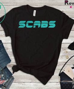 Scabs Gift T-Shirt