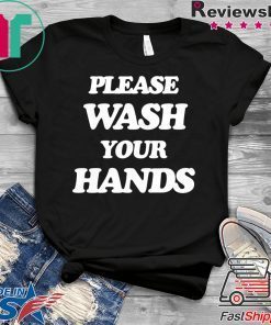 Scott Disick Please Wash Your Hands Gift T-Shirt