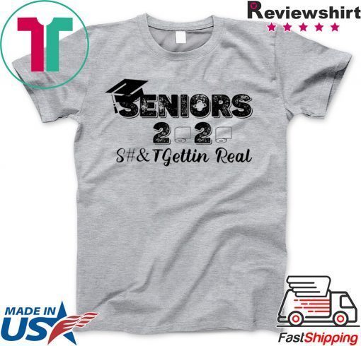 Senior 2020 Shit Gettin Real Funny Apocalypse Toilet Paper original T-Shirts