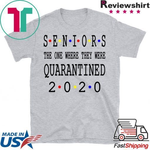 Senior 2020 Shit Getting Real - Class Of 2020 Graduation Senior Funny Quarantine USA T-Shirts