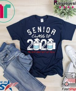 Senior Class of 2020 The Year When Shit Got Real Graduation Toilet Paper Gift T-Shirts