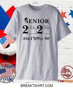 Seniors 2020 Getting Real Funny Toilet Paper Graduation Day Class of 2020 original T-Shirts