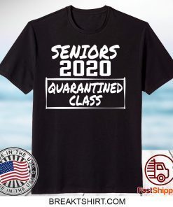 Seniors 2020 Quarantined Class of 2020 Limited T-Shirts