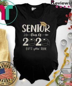 Seniors 2020 Shit Gettin Real Funny Toilet Paper Apocalypse Quarantine Gift T-Shirt