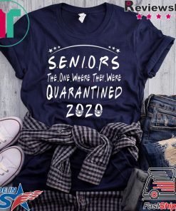 Seniors 2020 The One Where They were Quarantined Tee Shirt