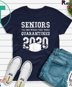 Seniors The One Where They Were Quarantined T-Shirt