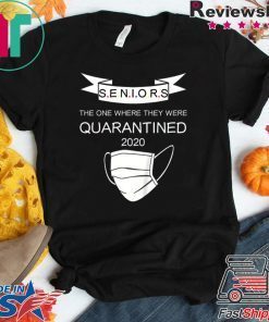 Seniors The One Where They Were Quarantined 2020 short sleeves T-Shirt