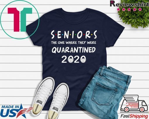 Seniors The One Where They Were Quarantined-2020 Limited T-Shirt