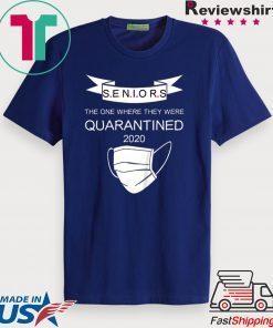 Seniors The One Where They Were Quarantined 2020 short sleeves T-Shirt