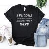 Seniors The One Where They Were Quarantined 2020 Tee Shirts