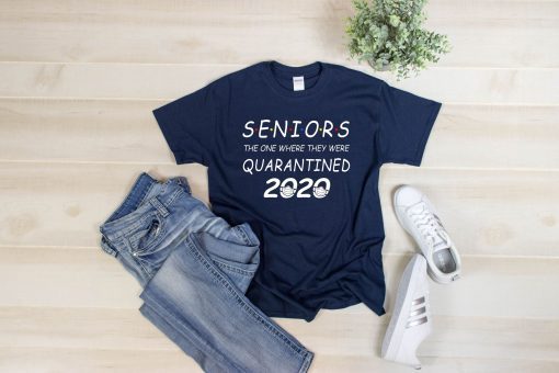 Seniors The One Where They Were Quarantined 2020 Tee Shirts