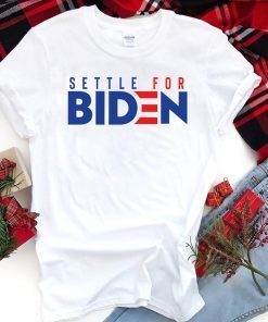 Settle for biden Limited T-Shirt