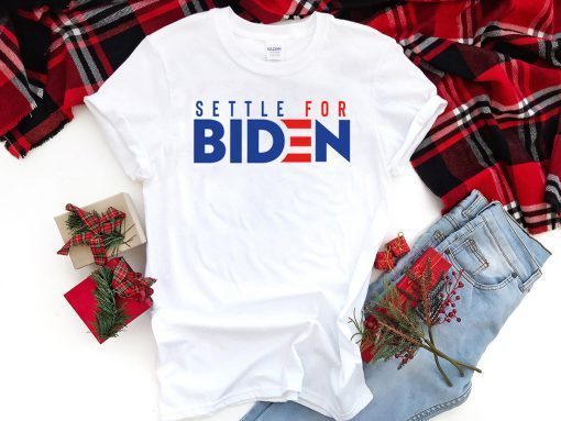 Settle for biden Limited T-Shirt