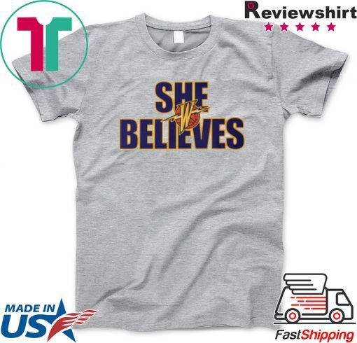 She Believes Shirt Golden State Warriors Official T-Shirt