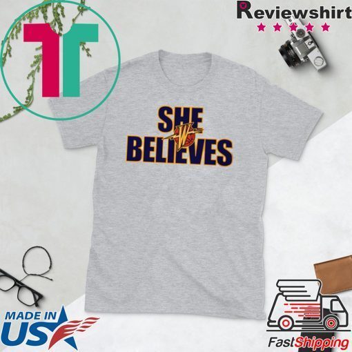 She Believes Shirt Golden State Warriors original T-Shirts