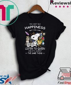 Snoopy you can’t buy happiness but you can listen to Queen and it’s almost the same thing Tee Shirts
