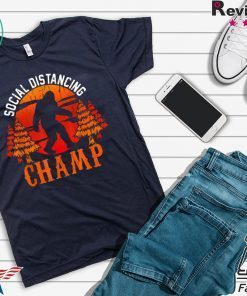 Social Distancing Champ Antisocial Introvert Funny Bigfoot Gift T-Shirts