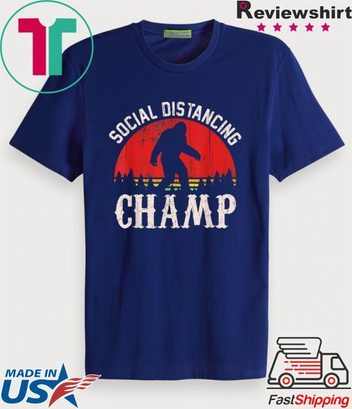 Social Distancing Champ Introvert Antisocial Bigfoot Gift T-Shirt