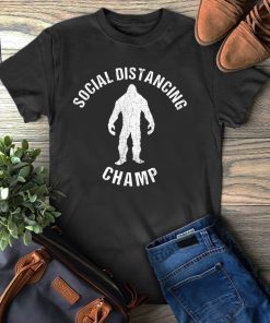 Social Distancing Champ Introvert Antisocial Funny Bigfoot Gift T-Shirt