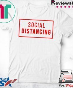 Social Distancing Shirt Tee Shirt