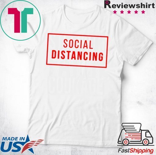 Social Distancing Shirt Tee Shirt