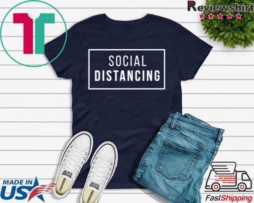 Social Distancing Limited T-Shirt
