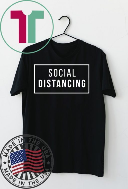 Social Distancing Limited T-Shirt