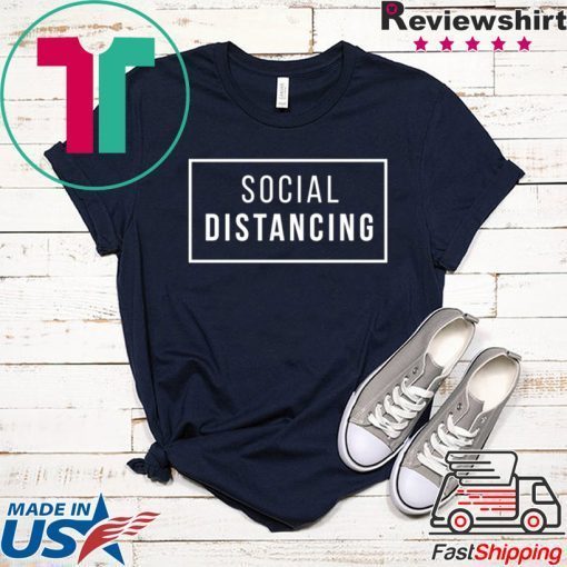 Social Distancing Gift T-Shirts