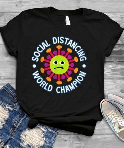 Social Distancing World Champion Funny Introvert Virus Covid 19 T-Shirt