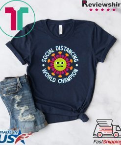 Social Distancing World Champion Funny Introvert Virus Gift T-Shirt