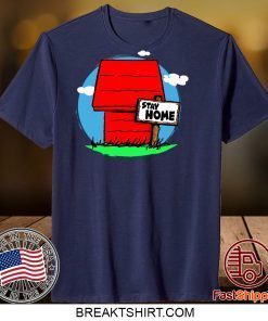 Stay Home Home of Snoopy Gift T-Shirt