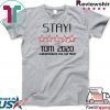 Stay Tom 2020 - Julian Edelman - Tom Brady Gift T-Shirt