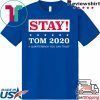 Stay Tom 2020 Tom Brady Gift T-Shirt
