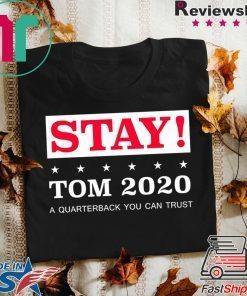 Stay Tom Brady 2020 original T-Shirt